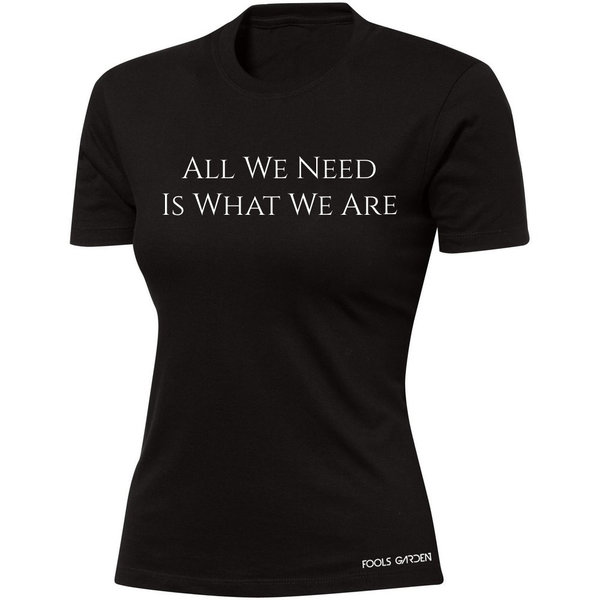 T-Shirt "All We Need"